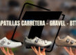 ZAPATILLAS DE CARRETERA, GRAVEL Y BTT