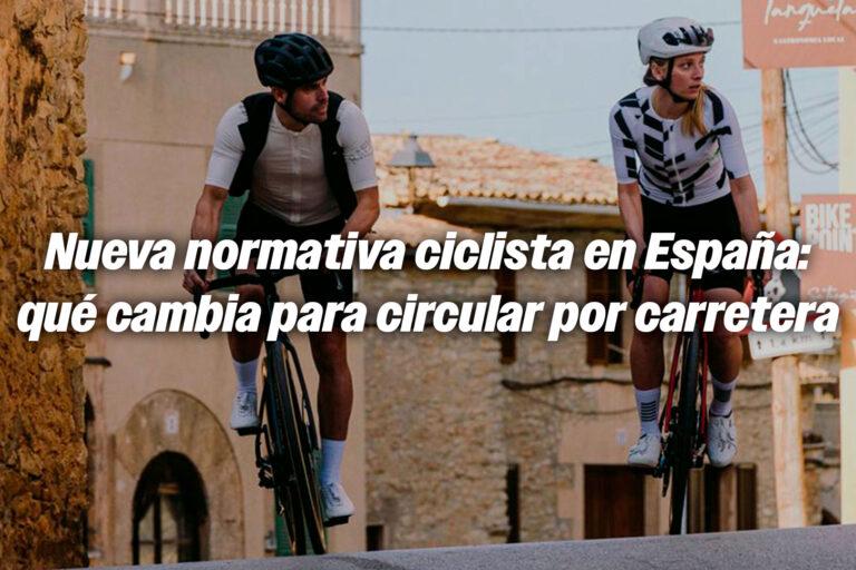 Nueva normativa ciclista en España: qué cambia para circular por carretera