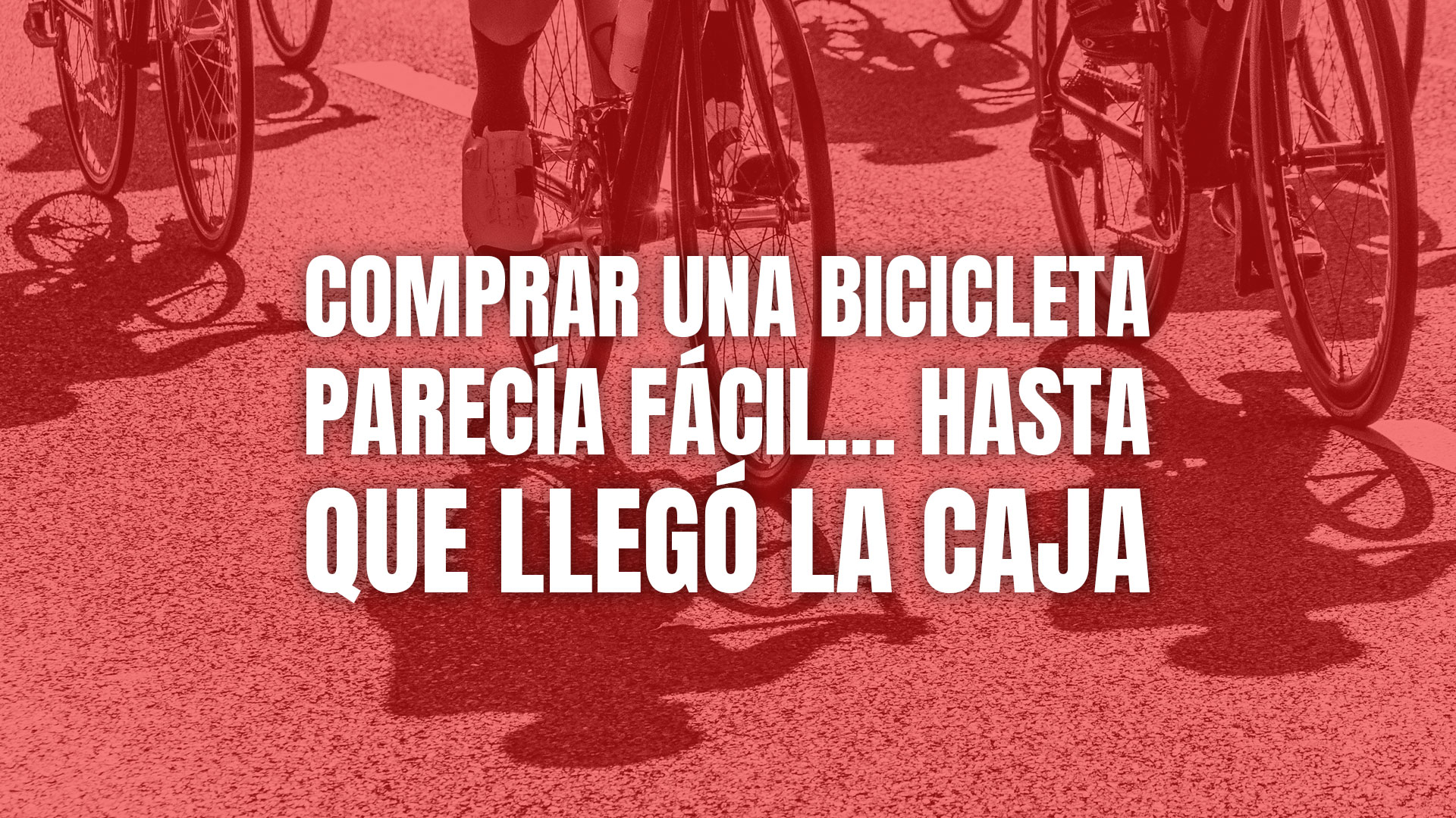 Comprar una bicicleta parecía fácil… hasta que llegó la caja