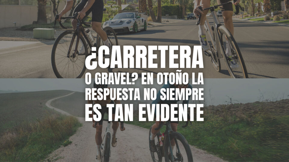 ¿Carretera o gravel? En otoño la respuesta no siempre es tan evidente