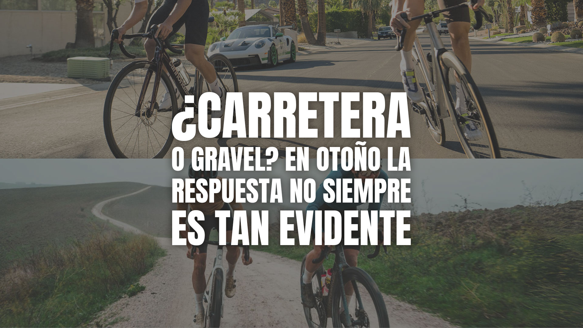 ¿Carretera o gravel? En otoño la respuesta no siempre es tan evidente