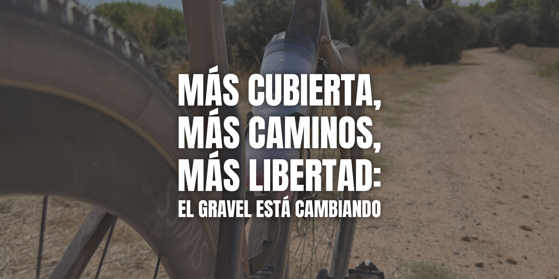 Más cubierta, más caminos, más libertad: el gravel está cambiando