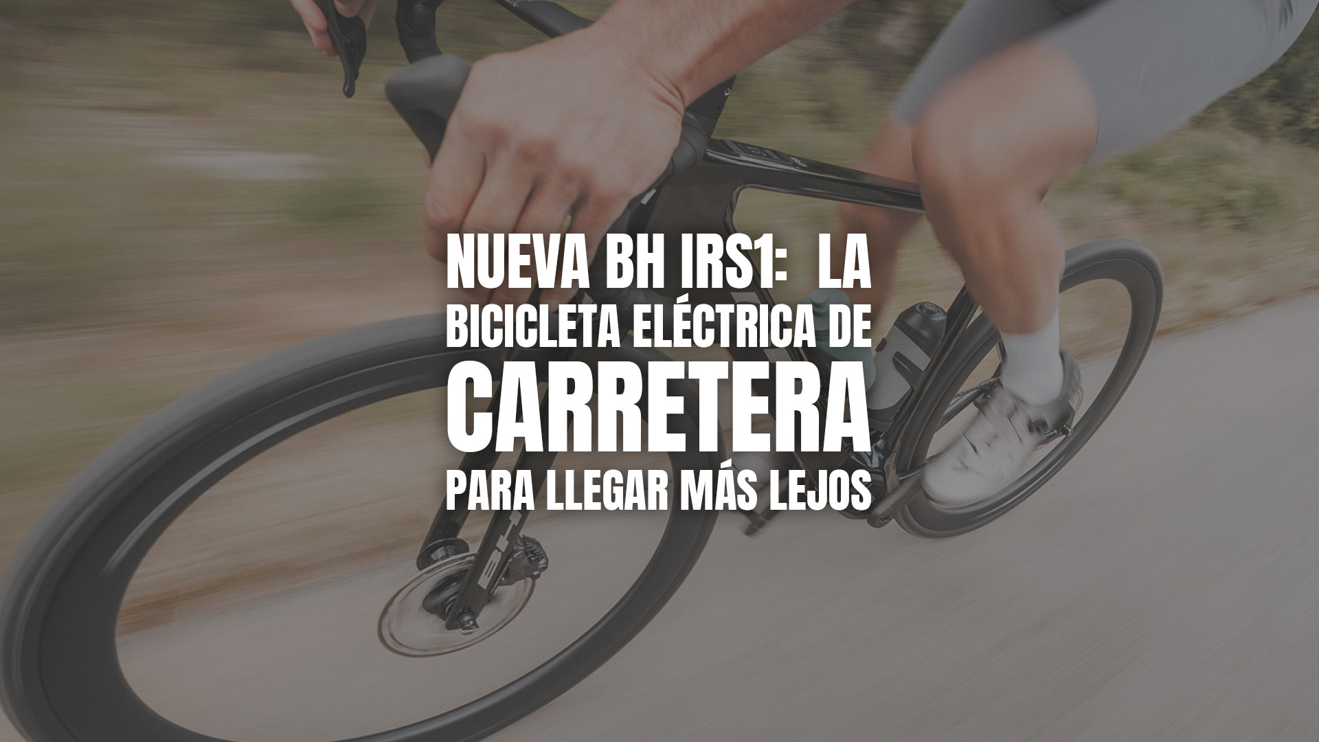 BH iRS1: la bicicleta eléctrica de carretera para llegar más lejos