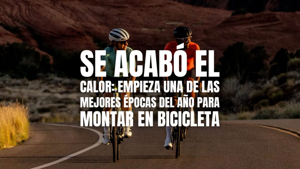 Se acabó el calor: empieza una de las mejores épocas del año para montar en bicicleta
