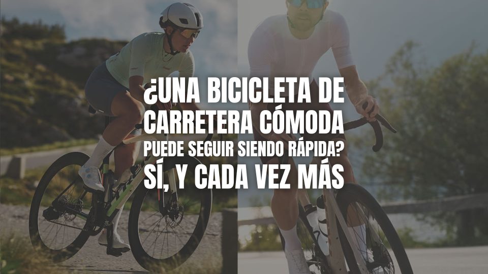 ¿Una bicicleta de carretera cómoda puede seguir siendo rápida? Sí, y cada vez más
